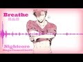 ♫ Nightcore → Breathe【R&B】