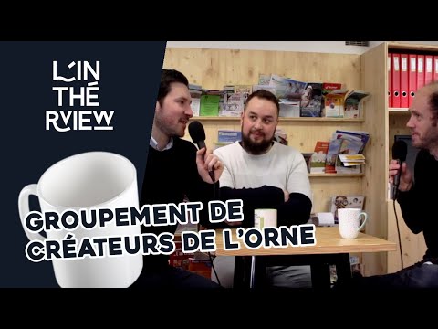L'InTHErview #15 - Groupement de créateurs de l'Orne