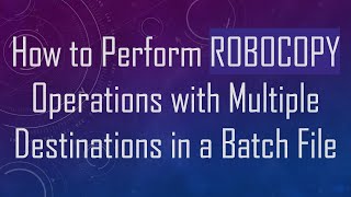 Download the video "How to Perform ROBOCOPY Operations with Multiple Destinations in a Batch File"