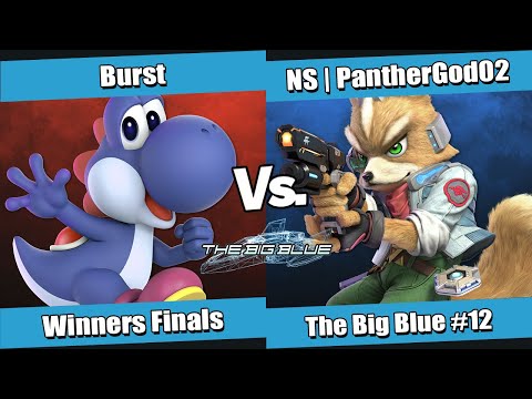 The Big Blue #12 Winners Finals - Burst (Yoshi) vs NS | PantherGod02 (Fox)