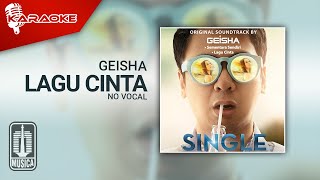 GEISHA - Lagu Cinta (OST. SINGLE) | (Official Karaoke Video) - No Vocal