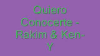 Rakim &amp; Ken-Y - Quiero Conocerte