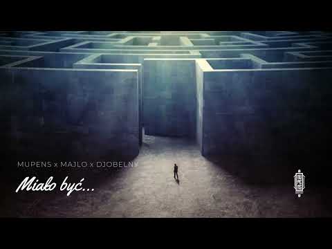 MUPENS feat. MAJLO, DJOBELNY - MIAŁO BYĆ...
