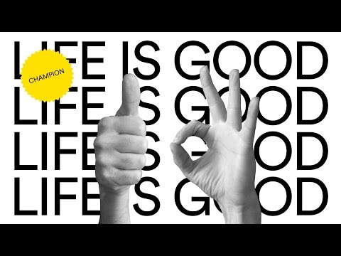Champion - Life is Good (audio)