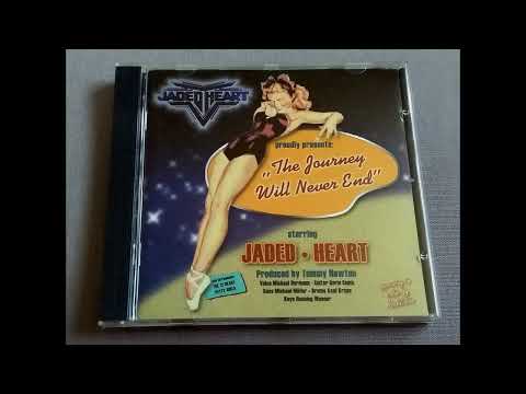 Jaded Heart  - The Journey Will Never End (full album)