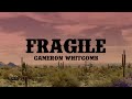 Fragile - Cameron Whitcomb (Lyrics)