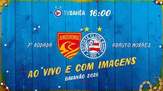 JUAZEIRENSE 1 x 1 BAHIA - AO VIVO E COM IMAGENS - BAIANÃO (08/02/26)