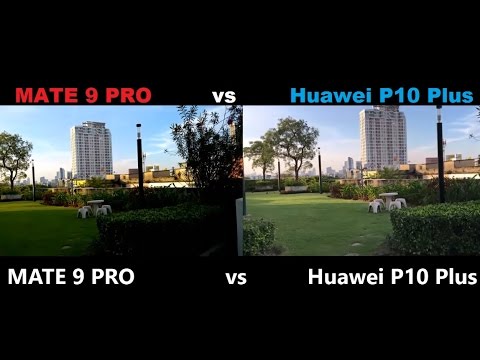 Huawei P10 40 Plus vs MATE 9 12 50 PRO CAMERA TEST new