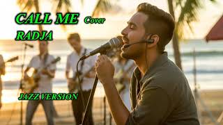 Download lagu CALL ME - RADJA | JAZZ VERSION AI COVER #cover #coverai #laguai mp3
