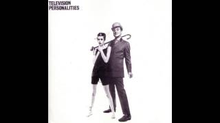 Television Personalities - La Grande Illusion