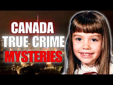 Top 5 Disturbing CANADA True Crime Mysteries