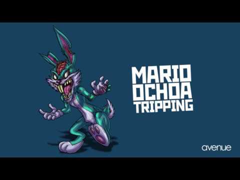 Mario Ochoa - Tripping