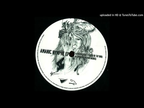 AMANIC  - Nymphe (Micrologue Remix)