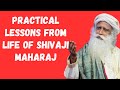 Sadhguru - Practical Lessons from life of Shivaji Maharaj