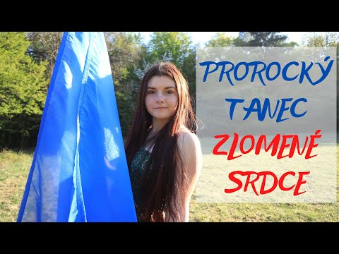 Tanec uzdravenia zlomeného srdca | Prorocké tance
