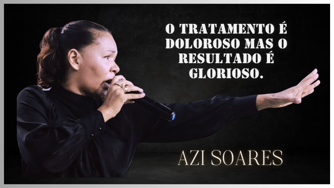 O tratamento é doloroso mas o resultado é glorioso.   (Azi Soares)