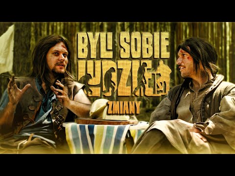 Byli sobie Ludzie #13 - "Zmiany"