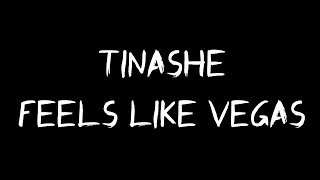 Tinashe - Feels Like Vegas ( Official Lyric Video )