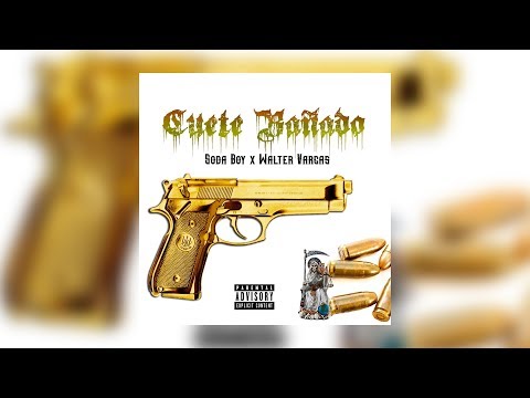 Soda Boy x Walter Vargas - Cuete Bañado (Prod.Young Wild )(Audio Oficial)