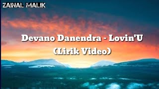 Devano Danendra - Lovin&#39;U (Lirik Video)