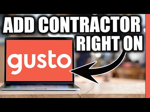 How to Add a Contractor on Gusto Payroll | Complete Guide