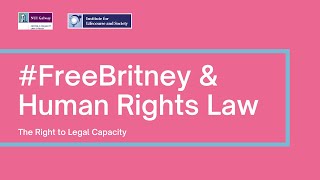 #FreeBritney and Human Rights Law: The Right to Legal Capacity video