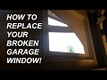 How to Replace Garage Glass Window Pane Panel