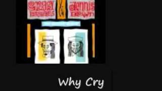 G  Isaacs, Dennis Brown Why Cry No Contest