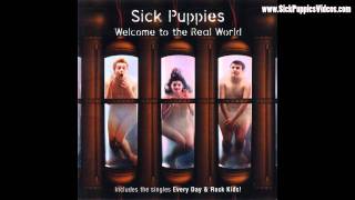 Sick Puppies - Me Much Plenty (Welcome to the real world album)