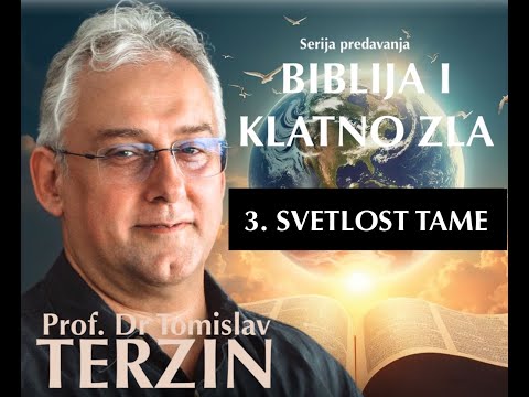 3. Svetlost tame - Prof. dr Tomislav Terzin