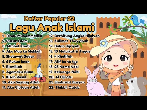 Lagu Anak Islami - Rindu Muhammadku, Rukun Islam, Allahul Kaafi, Aku Mau ke Mekkah, Sholawat Badar
