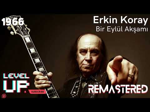 Erkin Koray - Bir Eylül Akşamı (2023 Remastered) | LevelUP Masters