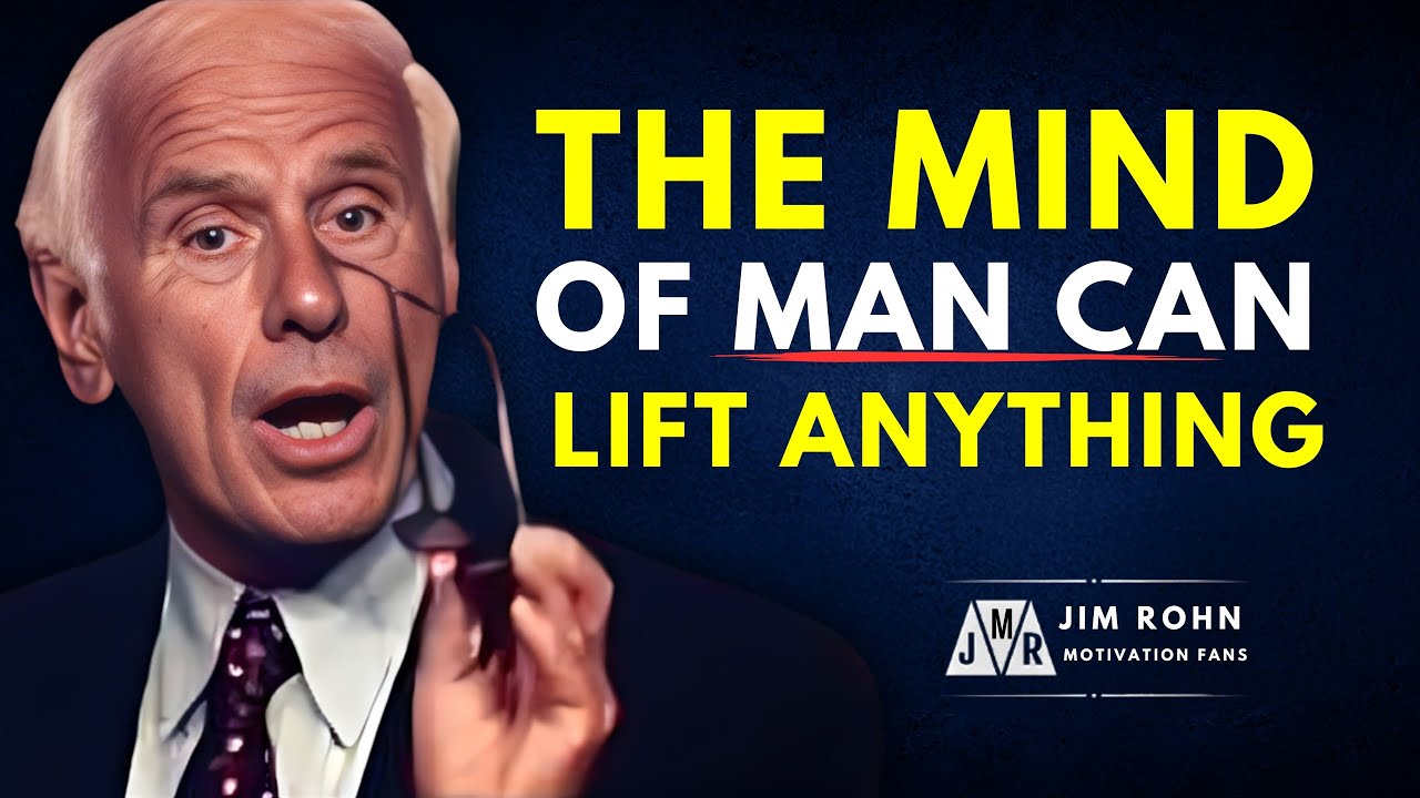 THE MIND OF MAN CAN LIFT ANYTHING | JIM ROHN MOTIVATION #personaldevelopment