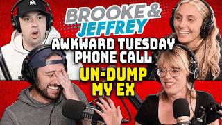 Sister knows best... | In-Studio Awkward Tuesday Phone Call: Un-dump My Ex | Brooke and Jeffrey