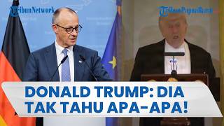 Respons Keras Trump soal Kanselir Jerman yang Sebut Iran Permalukan AS: Dia Tidak Tahu Apa-apa!