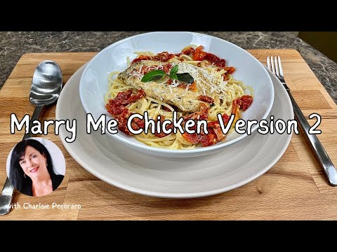 Marry Me Chicken, original recipe, version 2!