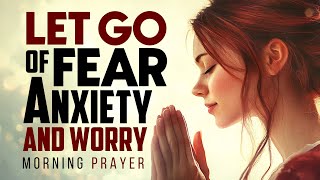 Lord, In This New Day, I Cast Out Fear From My Life | Morning Prayer & Devotional