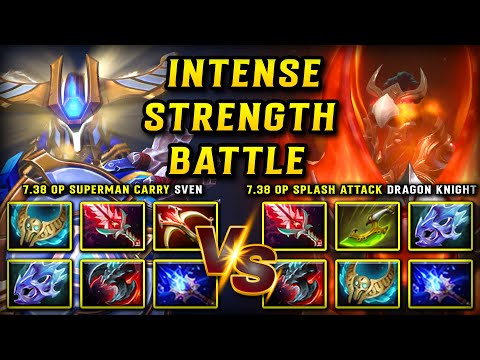 INTENSE STRENGTH BATTLE | 7.38 Superman Carry Sven Vs. 7.38 OP Splash Attack Dragon Knight DOTA 2