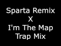 BOARD Sparta Remix X I M The Map Trap Remix