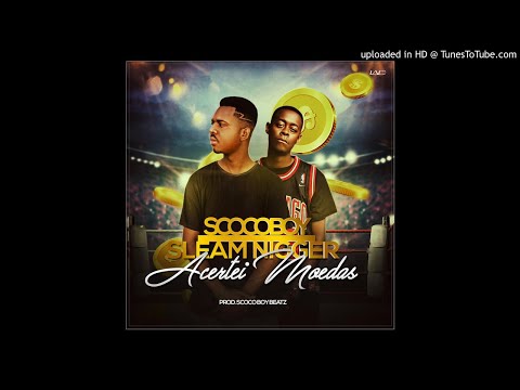 Scoco Boy Feat. Sleam Nigger - Acertei Moedas (Audio)