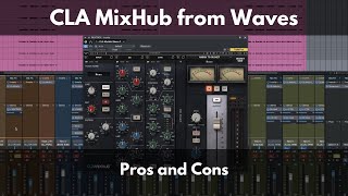Video thumbnail for CLA MixHub from Waves | Pros and Cons by Green Light Sound
