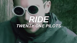 Download lagu RIDE - twenty one pilots - lyrics mp3