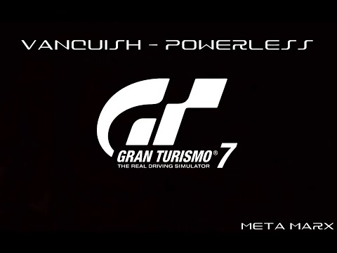 Gran Turismo 7: Vanquish - Powerless [Cinematic]