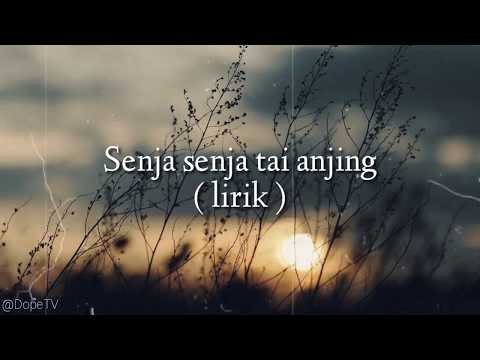 Senja senja tai anjing - project hambalang (cover jeka) lirik