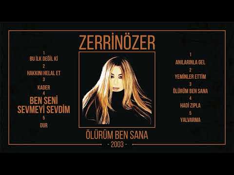 ZERRİN ÖZER / BEN SENİ SEVMEYİ SEVDİM