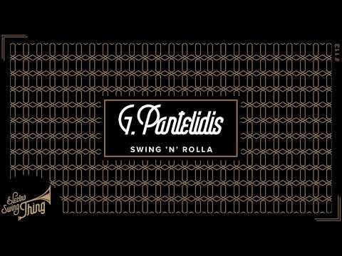 G.Pantelidis - Swing ’n’ Rolla // Electro Swing Thing 113