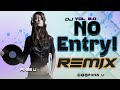 Ishq Di Gali Vich No Entry - Dj l Remix l Pikss U l Tik Tok 2023 l BollyMix l Let's Dance l @PikssU