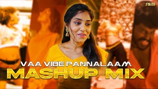 Download lagu Vaa Vibe Pannalam Mashup Mix - Dj Love Rajesh mp3