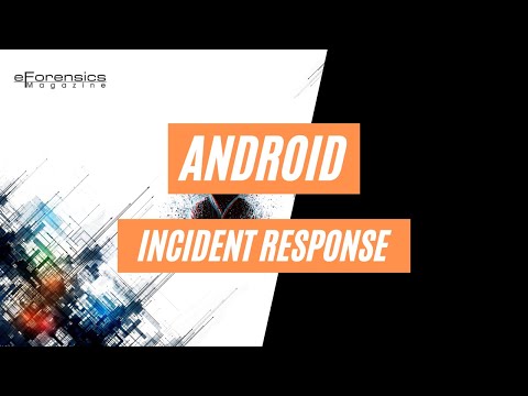 Android Incident Response | Android Mobile Forensics | eForensics Magazine