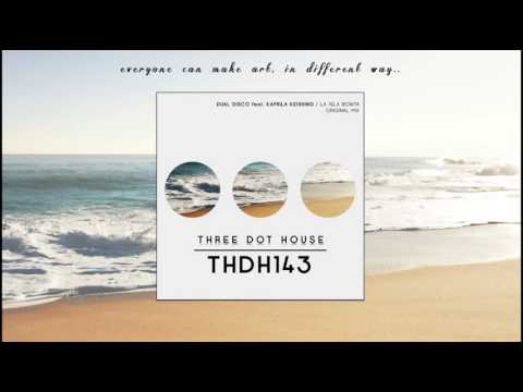 Dual Disco Ft. Kaprila Keishing - La Isla Bonita (Original Mix)